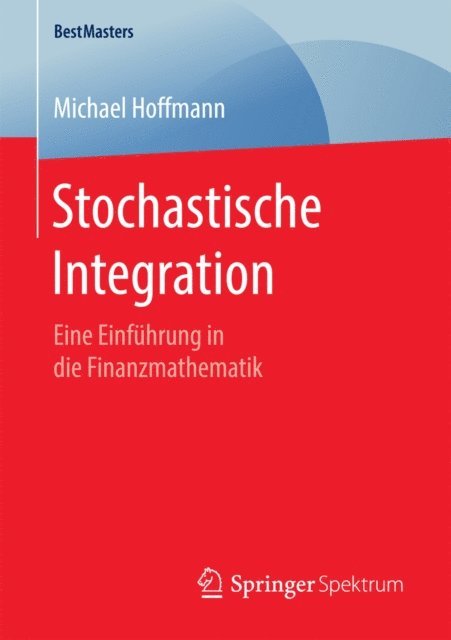 Michael Hoffmann - Stochastische Integration, E-bok