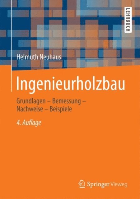 Helmuth Neuhaus - Ingenieurholzbau, E-bok