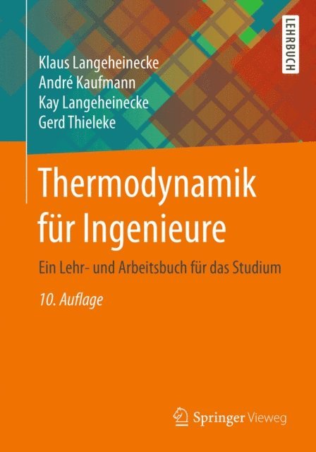 Gerd Thieleke, Kay Langeheinecke, Andre Kaufmann, Klaus Langeheinecke - Thermodynamik für Ingenieure, E-bok
