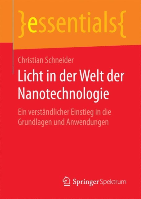 Christian Schneider - Licht in der Welt der Nanotechnologie, E-bok