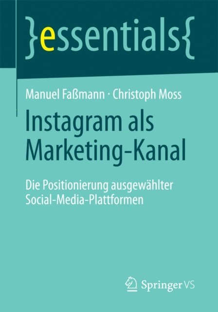 Christoph Moss, Manuel Famann - Instagram als Marketing-Kanal, E-bok