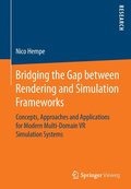 Bridging the Gap between Rendering and Simulation Frameworks