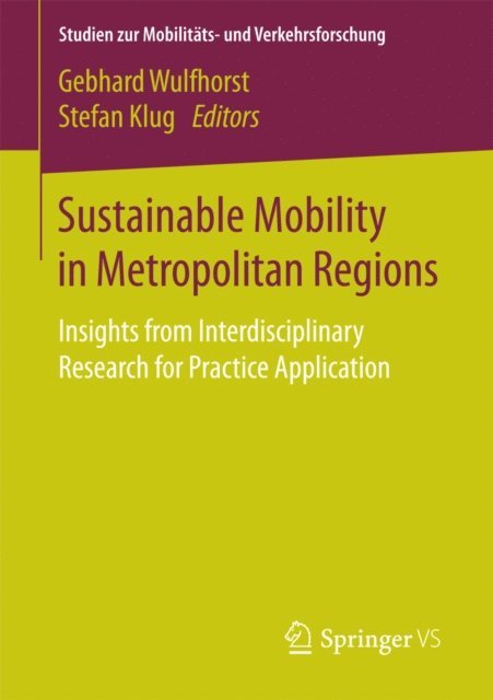Stefan Klug, Gebhard Wulfhorst - Sustainable Mobility in Metropolitan Regions, E-bok