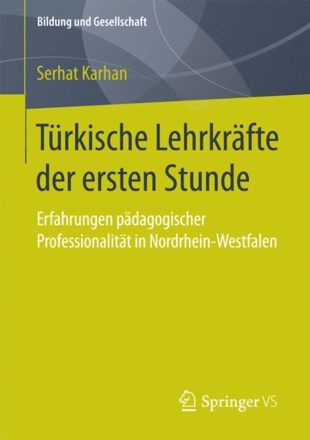 Serhat Karhan - Türkische Lehrkräfte der ersten Stunde, E-bok