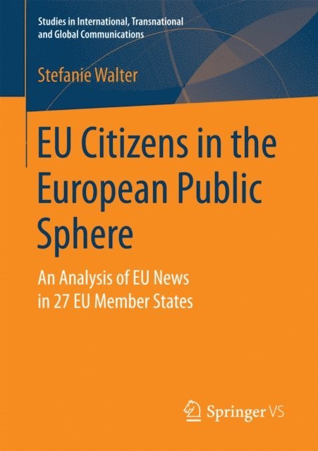 Stefanie Walter - EU Citizens in the European Public Sphere, E-bok