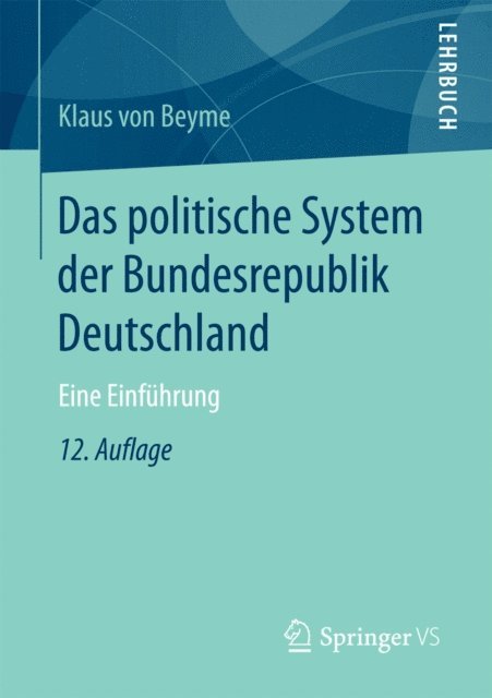 Klaus von Beyme - Das politische System der Bundesrepublik Deutschland, E-bok