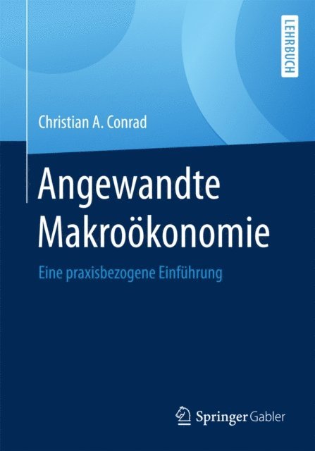 Christian A. Conrad - Angewandte Makroökonomie, E-bok