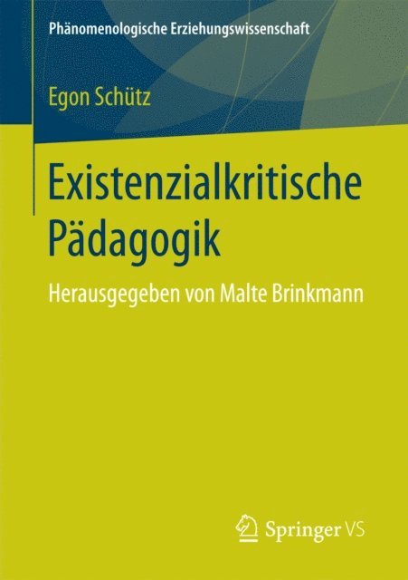 Egon Schutz - Existenzialkritische Pädagogik, E-bok