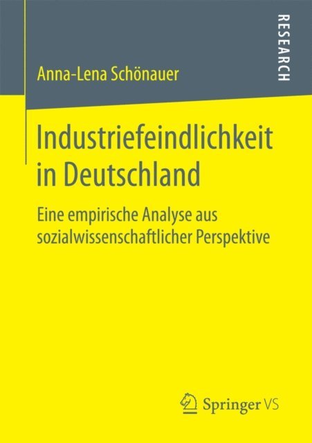 Anna-Lena Schonauer - Industriefeindlichkeit in Deutschland, E-bok