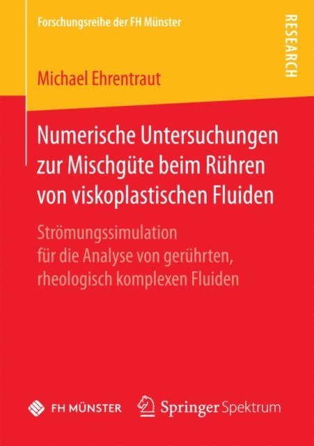 Michael Ehrentraut - Numerische Untersuchungen zur Mischgüte beim Rühren von viskoplastischen Fluiden, E-bok