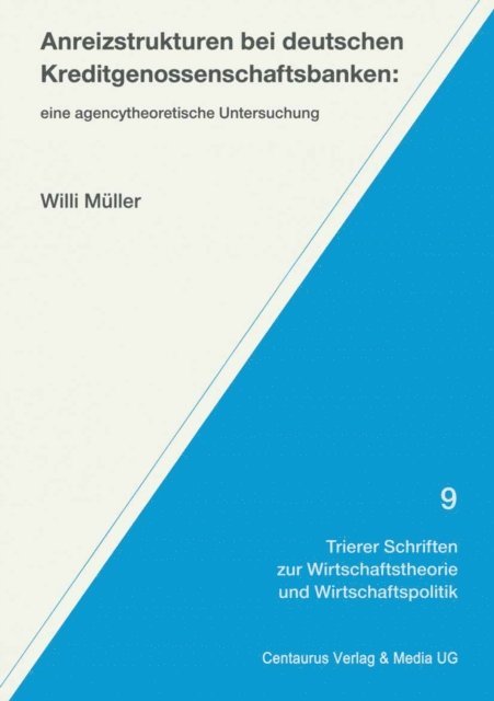 Willi Muller - Anreizstrukturen bei deutschen Kreditgenossenschaftsbanken, E-bok