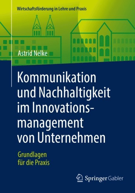 Astrid Nelke - Kommunikation und Nachhaltigkeit im Innovationsmanagement von Unternehmen, E-bok