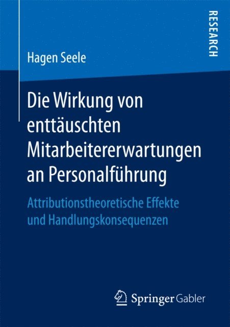 Hagen Seele - Die Wirkung von enttäuschten Mitarbeitererwartungen an Personalführung, E-bok