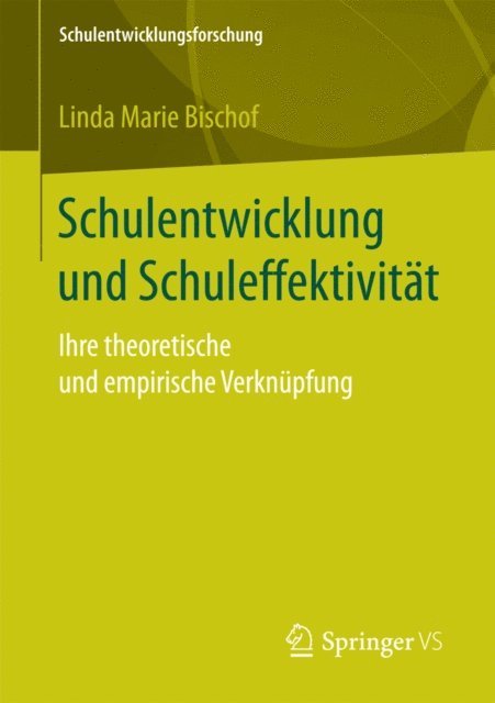 Linda Marie Bischof - Schulentwicklung und Schuleffektivität, E-bok