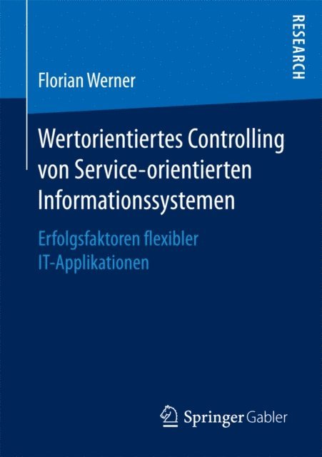 Florian Werner - Wertorientiertes Controlling von Service-orientierten Informationssystemen, E-bok