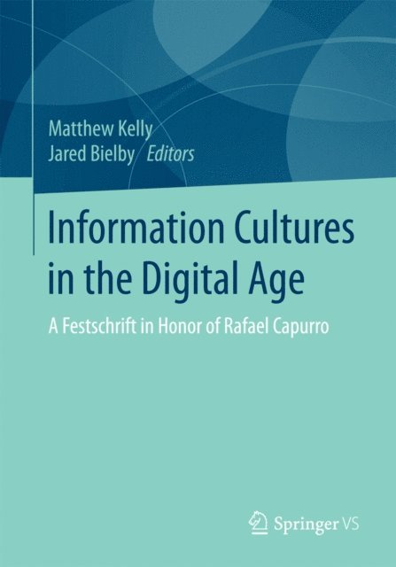 Jared Bielby, Matthew Kelly - Information Cultures in the Digital Age, E-bok