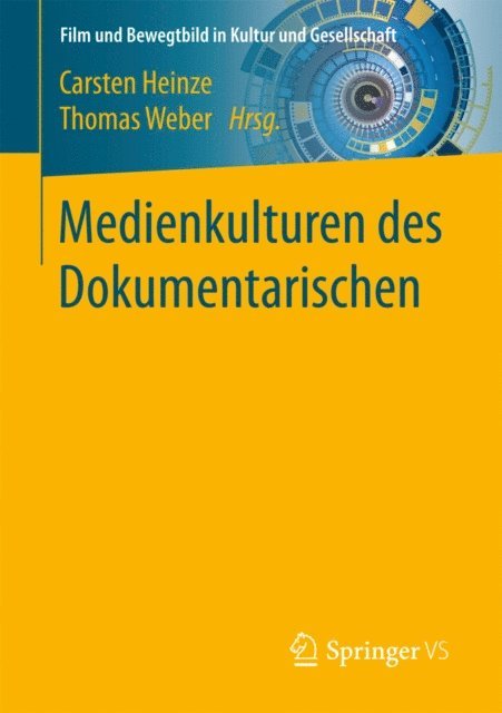 Thomas Weber, Carsten Heinze - Medienkulturen des Dokumentarischen, E-bok
