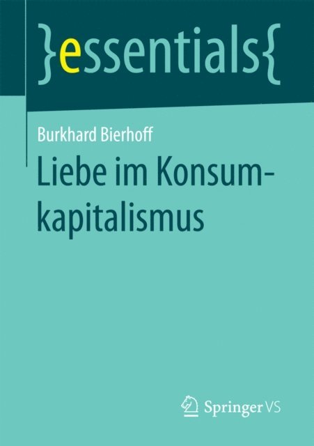 Burkhard Bierhoff - Liebe im Konsumkapitalismus, E-bok