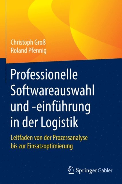 Roland Pfennig, Christoph Gro - Professionelle Softwareauswahl und -einführung in der Logistik, E-bok
