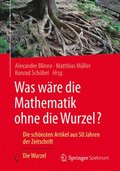 Was wre die Mathematik ohne die Wurzel?
