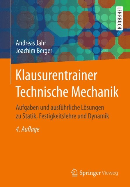 Joachim Berger, Andreas Jahr - Klausurentrainer Technische Mechanik, E-bok