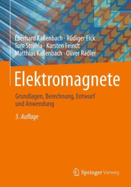 Oliver Radler, Matthias Kallenbach, Karsten Feindt, Tom Strohla, Rudiger Eick, Eberhard Kallenbach - Elektromagnete, E-bok