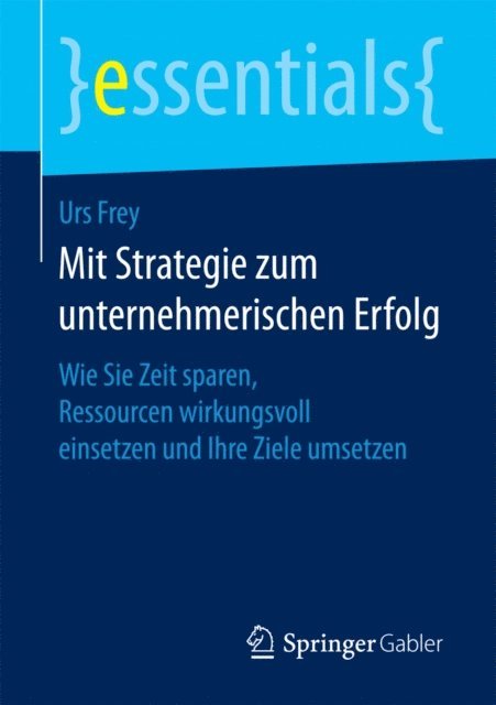 Urs Frey - Mit Strategie zum unternehmerischen Erfolg, E-bok