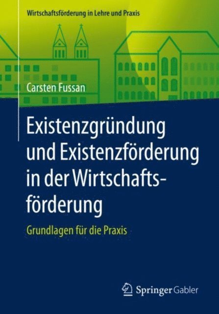 Carsten Fussan - Existenzgründung und Existenzförderung in der Wirtschaftsförderung, E-bok