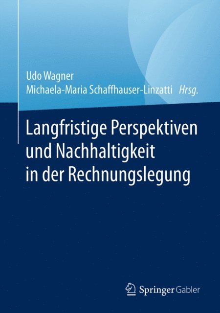 Michaela-Maria Schaffhauser-Linzatti, Udo Wagner - Langfristige Perspektiven und Nachhaltigkeit in der Rechnungslegung, E-bok