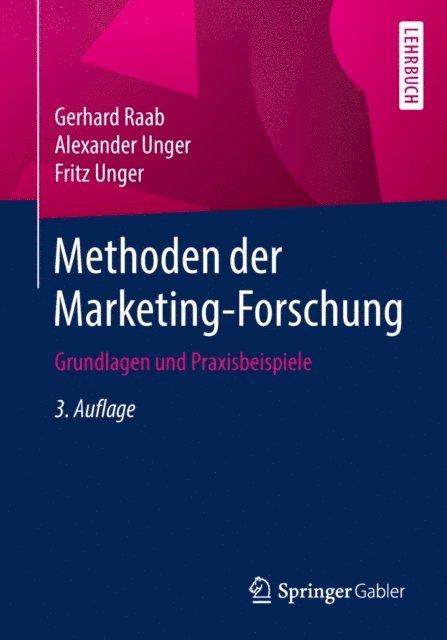 Fritz Unger, Alexander Unger, Gerhard Raab - Methoden der Marketing-Forschung, E-bok