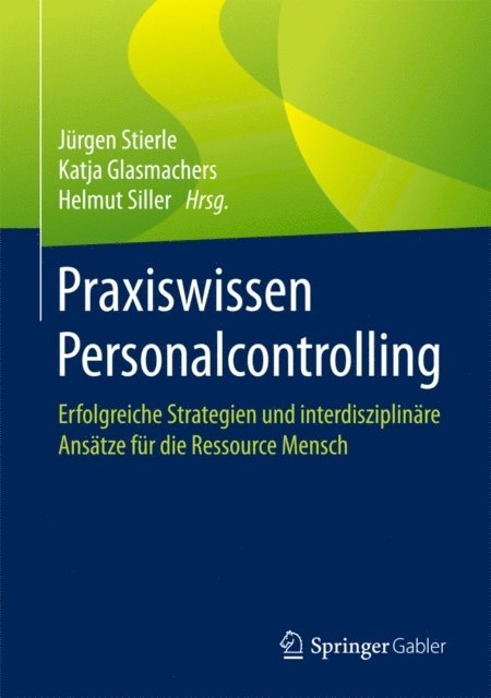 Helmut Siller, Katja Glasmachers, Jurgen Stierle - Praxiswissen Personalcontrolling, E-bok