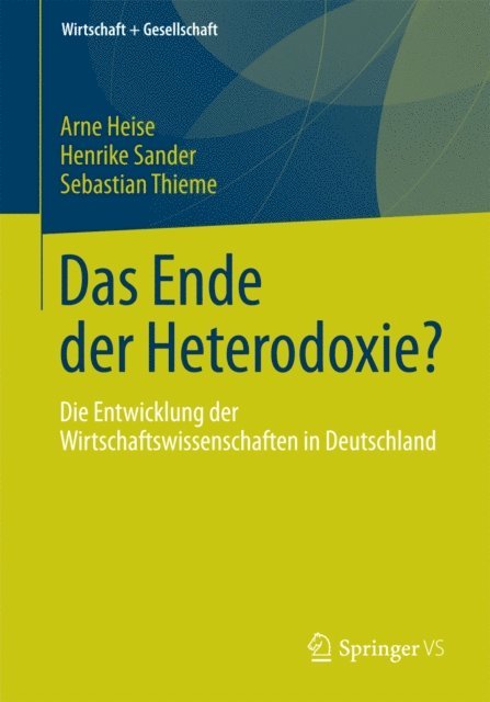 Sebastian Thieme, Henrike Sander, Arne Heise - Das Ende der Heterodoxie?, E-bok