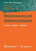 Mediatisierung Und Mediensozialisation