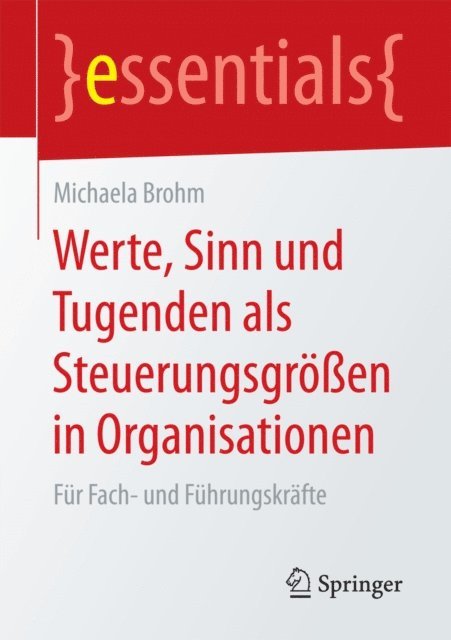 Michaela Brohm - Werte, Sinn und Tugenden als Steuerungsgrößen in Organisationen, E-bok
