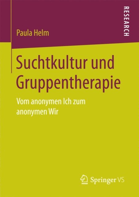 Paula Helm - Suchtkultur und Gruppentherapie, E-bok