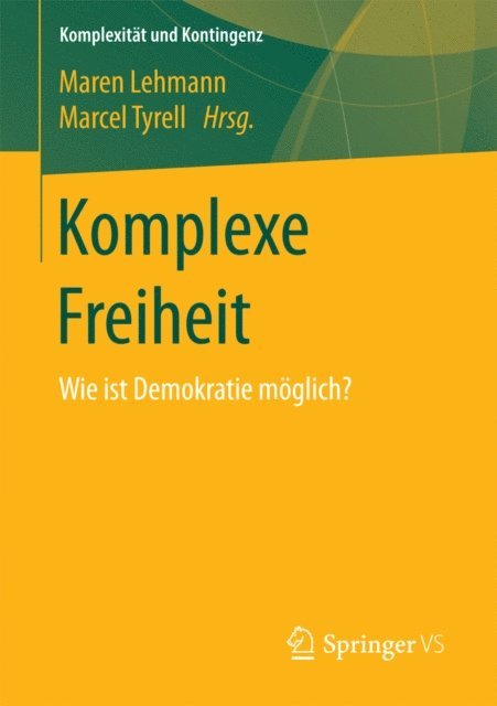 Marcel Tyrell, Maren Lehmann - Komplexe Freiheit, E-bok