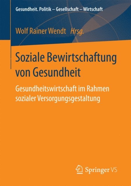 Wolf Rainer Wendt - Soziale Bewirtschaftung von Gesundheit, E-bok