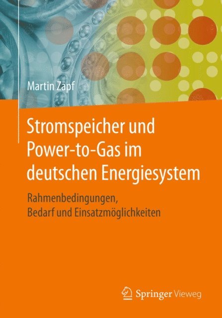 Martin Zapf - Stromspeicher und Power-to-Gas im deutschen Energiesystem, E-bok