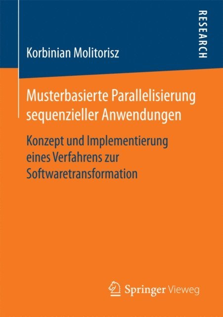 Korbinian Molitorisz - Musterbasierte Parallelisierung sequenzieller Anwendungen, E-bok