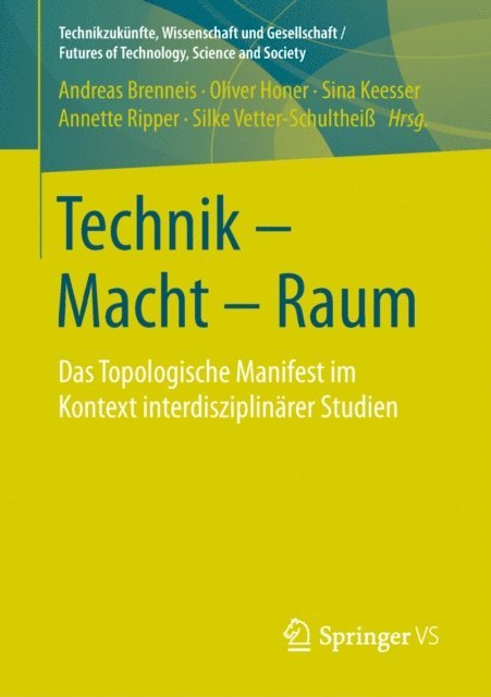 Silke Vetter-Schulthei, Annette Ripper, Sina Keesser, Oliver Honer, Andreas Brenneis - Technik - Macht - Raum, E-bok