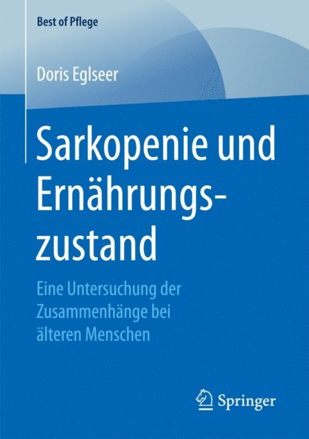 Doris Eglseer - Sarkopenie und Ernährungszustand, E-bok