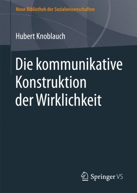 Hubert Knoblauch - Die kommunikative Konstruktion der Wirklichkeit, E-bok