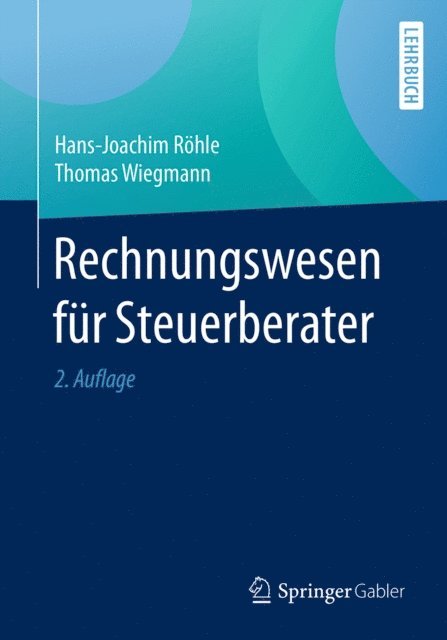 Thomas Wiegmann, Hans-Joachim Rohle - Rechnungswesen für Steuerberater, E-bok