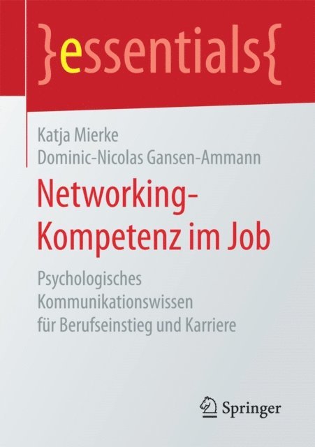 Dominic-Nicolas Gansen-Ammann, Katja Mierke - Networking-Kompetenz im Job, E-bok