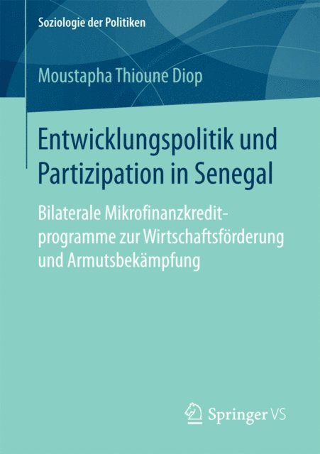 Moustapha Thioune Diop - Entwicklungspolitik und Partizipation in Senegal, E-bok