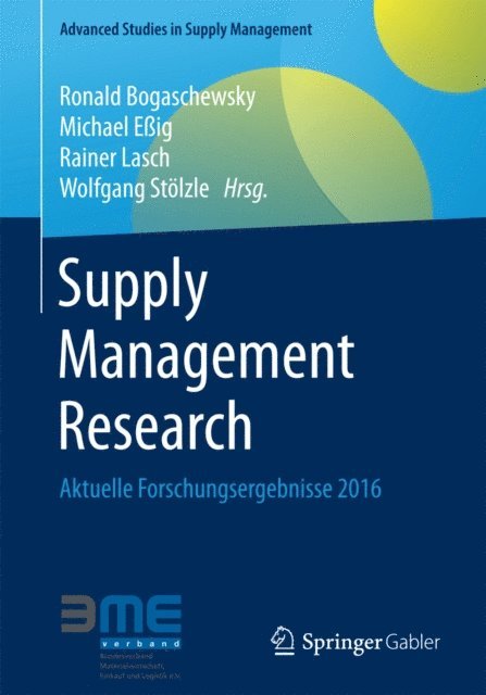 Wolfgang Stolzle, Rainer Lasch, Michael Eig, Ronald Bogaschewsky - Supply Management Research, E-bok