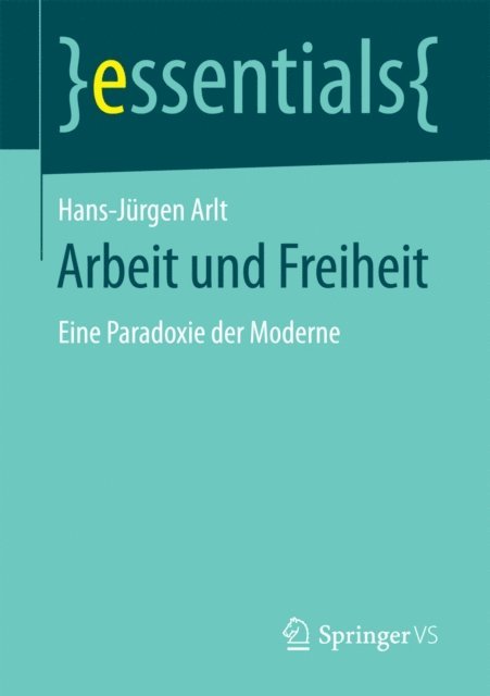 Hans-Jurgen Arlt - Arbeit und Freiheit, E-bok