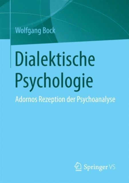 Wolfgang Bock - Dialektische Psychologie, E-bok