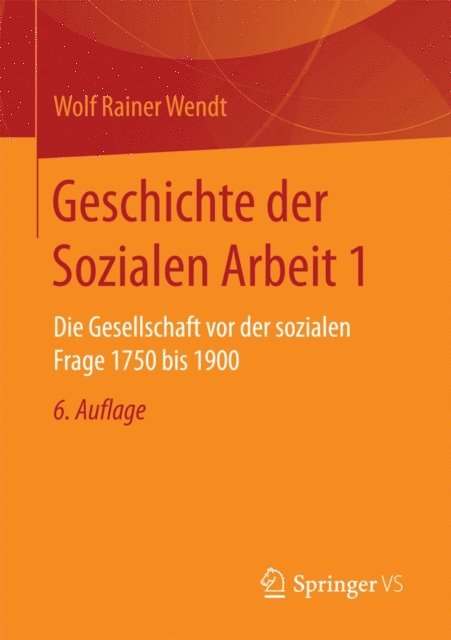 Wolf Rainer Wendt - Geschichte der Sozialen Arbeit 1, E-bok