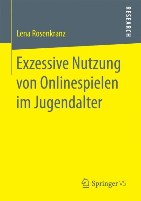 Lena Rosenkranz - Exzessive Nutzung von Onlinespielen im Jugendalter, E-bok